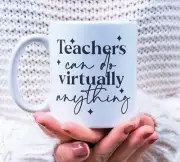 teachers can do virtually anything - Coffee Mug 11oz - Gift Mugs
