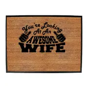 Youre Looking At An Awesome Wife - Funny Novelty Doormat Man Cave Floor mat