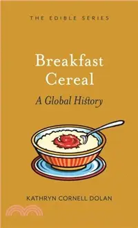 在飛比找三民網路書店優惠-Breakfast Cereal：A Global Hist