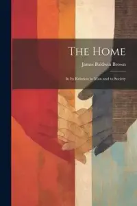 在飛比找博客來優惠-The Home: In Its Relation to M