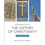 INTRODUCTION TO THE HISTORY OF CHRISTIANITY: THIRD EDITION