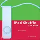 iPod Shuffle Fan Book ― Life is a Playlist