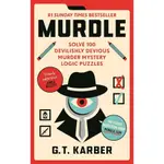 MURDLE VOLUME 1: SOLVE 100 DEVILISHLY DEVIOUS MURDER MYSTERY LOGIC PUZZLES/每天破一起謀殺案/G. T. KARBER ESLITE誠品