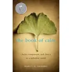 THE BOOK OF CALM: CLARITY, COMPASSION, AND CHOICE IN A TURBULENT WORLD