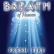 Breath Of Heaven -Fresh Fire , Cheryl Lundberg CD