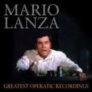 Greatest Operatic Recordings by Mario Lanza [Audio CD]