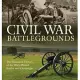 Civil War Battlegrounds: The Illustrated History of the War’’s Pivotal Battles and Campaigns