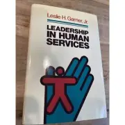 Leadership in Human Services Hardcover Leslie H., Jr. Garner