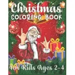 CHRISTMAS COLORING BOOK FOR KIDS AGES 2-4: BEST CHRISTMAS COLORING BOOK FOR KIDS CHRISTMAS COLORING BOOKS KIDS BEST CHRISTMAS GIFT FOR KIDS CHRISTMAS