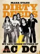 Dirty Deeds ─ My Life Inside/Outside of AC/DC
