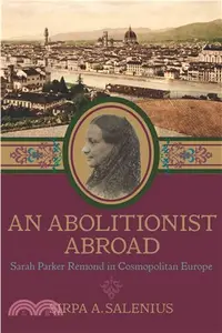 在飛比找三民網路書店優惠-An Abolitionist Abroad ─ Sarah