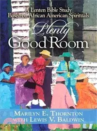 在飛比找三民網路書店優惠-Plenty Good Room ― A Lenten Bi