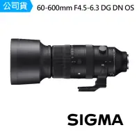 在飛比找momo購物網優惠-【Sigma】60-600mm F4.5-6.3 DG DN