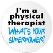 I'm A Physical Therapist What's Your Superpower - 10 Pack Circle Stickers 3 Inch