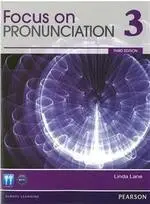 Focus on Pronunciation 3 (with MP3) 3/e Lane Pearson