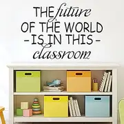 SEATUNE Inspirational Wall Decals, Classroom Wall Decals, Motivational Quotes School Nursery Playroom Positive Saying Home Vinyl Decor Art Stickers The Future of The World is in This Classroom 19"X13"