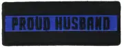 Proud Husband Thin Blue Line In Honor Police Patch IVAN5159 F2D18K