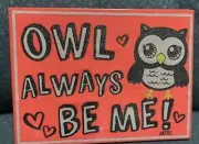 JUSTICE OWL ALWAYS BE ME! WALL ART POSITIVE MESSAGE SHIMMERING CUTE DECOR