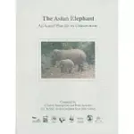 THE ASIAN ELEPHANT: AN ACTION PLAN FOR ITS CONSERVATION