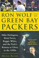Ron Wolf and the Green Bay Packers ― Mike Holmgren, Brett Favre, Reggie White, and the Pack's Return to Glory in the 1990s