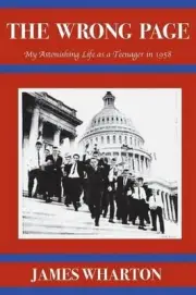 The Wrong Page: My Astonishing Life as a Teenager in 1958 by James Wharton (Engl