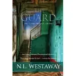 THE GUARD (THE GUARD TRILOGY, BOOK 1)