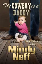 THE COWBOY IS A DADDY By Mindy Neff **BRAND NEW**