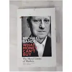 WHAT MONEY CAN'T BUY_MICHAEL SANDEL【T1／原文書_I41】書寶二手書