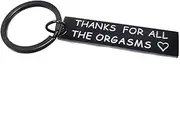 [YALLNASL] Funny Gift Keychain for Boyfriend Girlfriend Thanks for All The Orgasms Keyring for Husband Wife Anniversary Birthday Gifts for Him Her Christmas Couple Gift Keychains