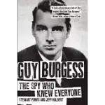 GUY BURGESS: THE SPY WHO KNEW EVERYONE