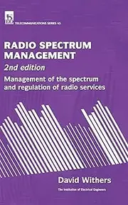 Radio Spectrum Management: Management of the Spectrum and Regulation of Radio Services
