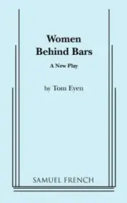 WOMEN BEHIND BARS SAMUEL FRENC by Tom Eyen [Paperback]