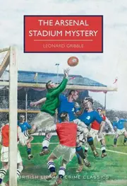 The Arsenal Stadium Mystery