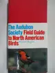 【書寶二手書T2／動植物_M1L】The Audubon Society Field Guide to North American Birds