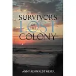 SURVIVORS OF THE LOST COLONY