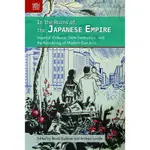 IN THE RUINS OF THE JAPANESE EMPIRE/EDITED BY BARAK KUSHNER AND ANDREW LEVIDIS【三民網路書店】