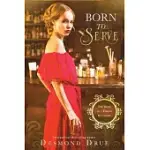 BORN TO SERVE: THE DIARY OF A FEMALE BARTENDER