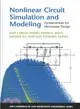 Nonlinear Circuit Simulation and Modeling ― Fundamentals for Microwave Design