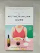 【書寶二手書T9／餐飲_CGS】The Mother-In-Law Cure (Originally Published as Only in Naples): Learning to Live and Eat in an Italian Family_Wilson, Katherine