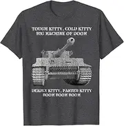 [VidiAmazing] Tiger Panzer Tank Meme T-Shirt Gift Tough Kitty, Cold Kitty ds2957 T-Shirt