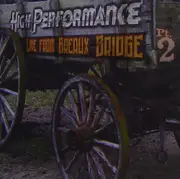 Live From Breaux Bridge Part 2 -High Performance CD
