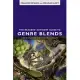 The Readers’’ Advisory Guide to Genre Blends for Children and Young Adults