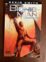 Kevin Smith's the Bionic Man Vol. 1 : Some Assembly Required by Kevin Smith and