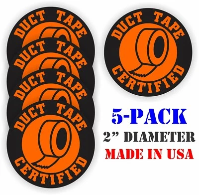 5 pack Funny DUCT TAPE CERTIFIED Hard Hat Bump Cap Helmet Stickers Decals 5x ORG