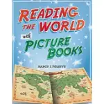 READING THE WORLD WITH PICTURE BOOKS