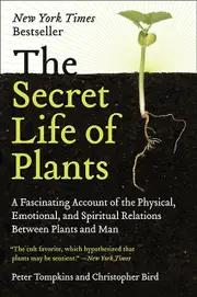 The Secret Life Of Plants by Peter Tompkins Paperback Book
