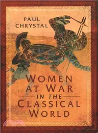 在飛比找三民網路書店優惠-Women at War in the Classical 