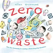 Zero Waste: How One Community Is Leading a World Recycling Revolution (Green