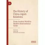 THE HISTORY OF CHINA-JAPAN RELATIONS: FROM ANCIENT WORLD TO MODERN INTERNATIONAL ORDER