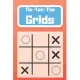 Tic-Tac-Toe Grids: Blank Tic Tac Toe Games (For Kids and Adults)